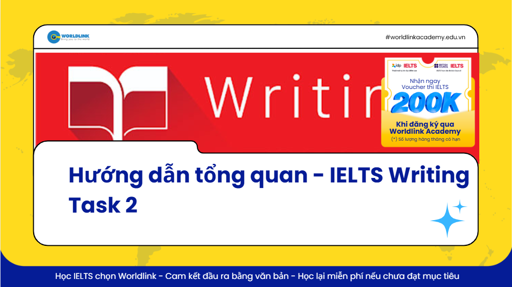 IELTS Writing Task 2: Các dạng thường gặp và cách làm bài